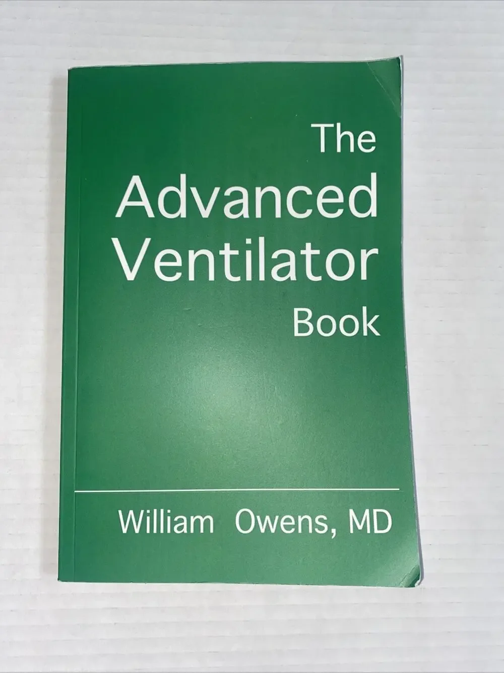 Advanced Ventilator Book by William Owens (2017, Trade Paperback)